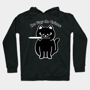 Be gay do crime Hoodie